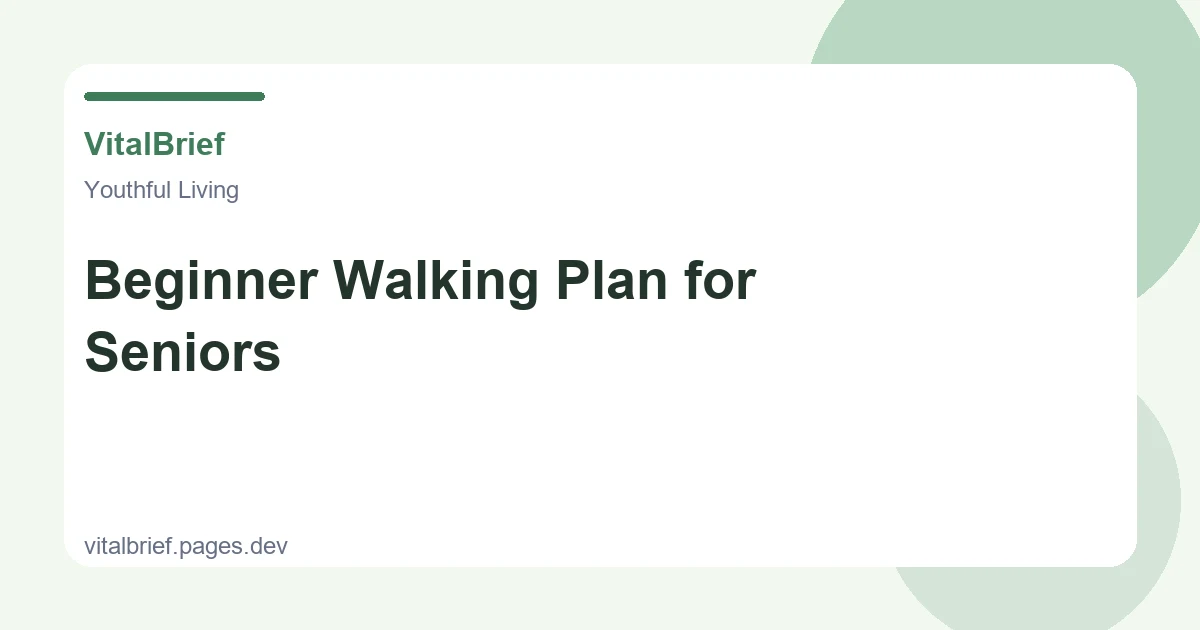 Beginner Walking Plan for Seniors