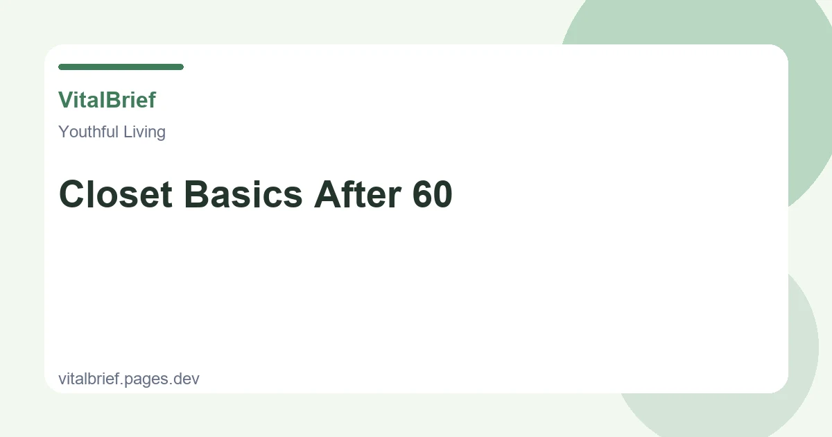 Closet Basics After 60