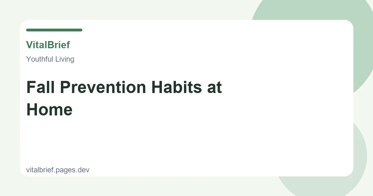 Fall Prevention Habits at Home
